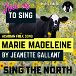 Marie Madeleine, arr. Jeanette Gallant - Starts Feb 10