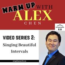 Load image into Gallery viewer, Warm-up with Alex 2 - Singing Beautiful Intervals

