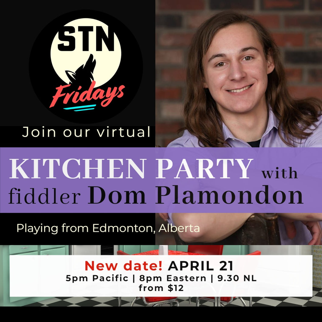 Kitchen Party with Dom Plamondon - April 21
